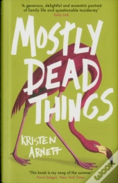 Mostly Dead Things