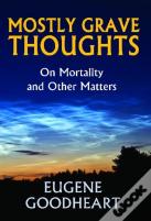 Mostly Grave Thoughts