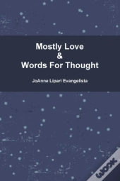 Mostly Love & Words For Thought