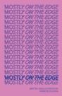 Mostly On The Edge - Preview