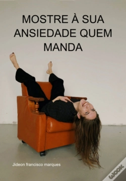 Capa do artigo Mostre À Sua Ansiedade Quem Manda
