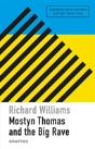 Mostyn Thomas And The Big Rave - Preview