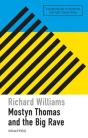 Mostyn Thomas And The Big Rave - Preview