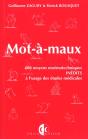 Mot-A-Maux/Mot-A-Maux - 400 Moyens Mnemotechniques/A L'Usage Des Etudes Medicales - Preview
