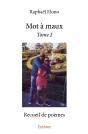 Mot À Maux - Tome 1 : Recueil De Poèmes - Preview