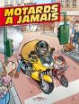 Motards À Jamais Tome 1 ; Un Pneu Beaucoup, À La Folie ! - Preview