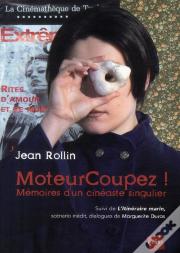 Moteur Coupez ! Mémoires D'Un Cinéaste Singulier