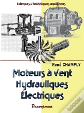 Moteurs À Vent, Hydrauliques, Électriques