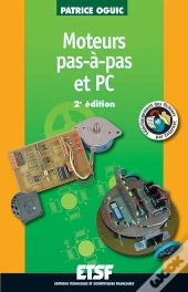Moteurs Pas-À-Pas Et Pc - 2e Éd. - Livre+Compléments En Ligne (2e Édition)