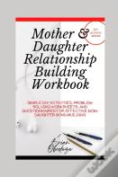 Mother And Daughter Relationship-Building Workbook