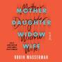 Mother Daughter Widow Wife - Preview