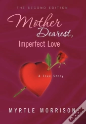 Mother Dearest, Imperfect Love