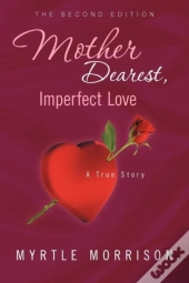 Mother Dearest, Imperfect Love