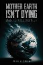 Mother Earth Isnâ€™T Dying - Preview