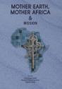Mother Earth, Mother Africa And Mission - Preview