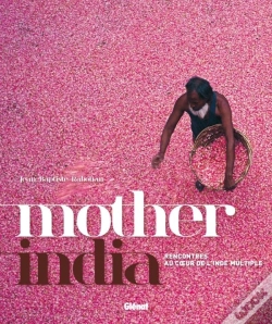 Capa do artigo Mother India ; Rencontres Au Coeur De L'Inde Multiple