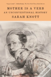 Mother Is A Verb