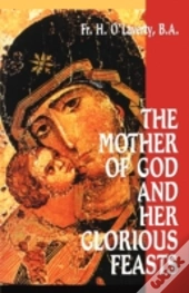Mother Of God And Her Glorious Feasts
