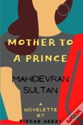 Mother To A Prince