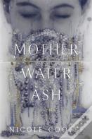 Mother Water Ash