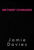 Motherf*Ckinghood