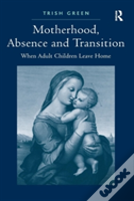 Motherhood, Absence And Transition