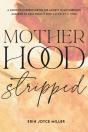Motherhood Stripped - Preview