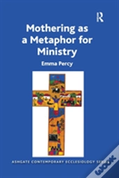 Mothering As A Metaphor For Ministry