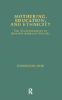 Mothering, Education, And Ethnicity - Preview
