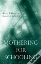 Mothering For Schooling