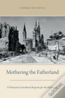 Mothering The Fatherland