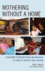 Mothering Without A Home - Preview