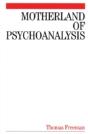 Motherland Of Psychoanalysis - Preview