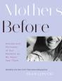 Mothers Before - Preview
