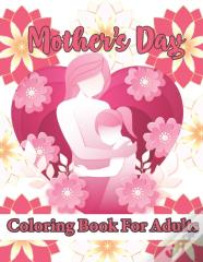 Mothers Day Coloring Book
