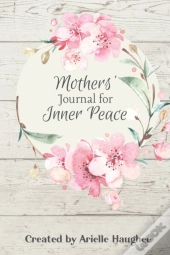 Mothers' Journal For Inner Peace