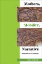 Mothers, Mobility, Narrative - Preview