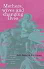 Mothers, Wives And Changing Lives - Preview