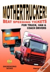 Capa do artigo Mothertrucker! Beat Speeding Tickets For