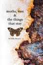 Moths, Rust & The Things That Stay - Preview