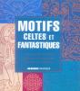 Motifs Et Patrons ; Motifs Celtes Et Fantastiques - Preview