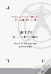 Motifs Et Proverbes ; Essai De Sémantique Proverbiale