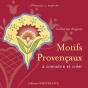 Motifs Provençaux À Connaître Et Créer - Preview