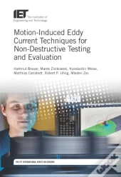 Motion-Induced Eddy Current Techniques For Non-Destructive Testing And Evaluation