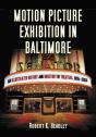 Motion Picture Exhibition In Baltimore - Preview