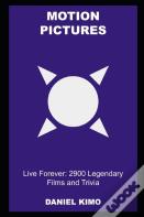 Motion Pictures Live Forever