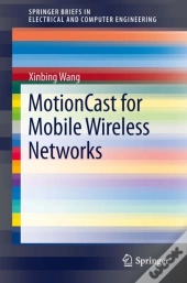 Motioncast For Mobile Wireless Networks