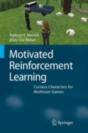 Motivated Reinforcement Learning - Preview