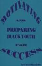 Motivating And Preparing Black Youth For Success - Preview