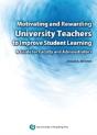 Motivating And Rewarding University Teachers To Improve Student Learning - Preview
